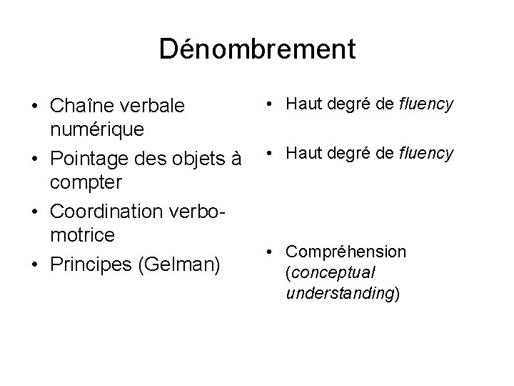 Dénombrement • Haut degré de fluency • Chaîne verbale numérique • Pointage des objets