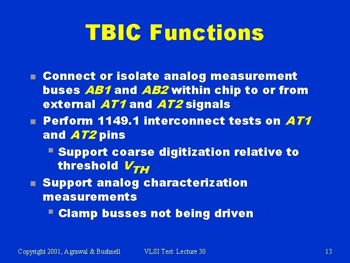 TBIC Functions n n n Connect or isolate analog measurement buses AB 1 and
