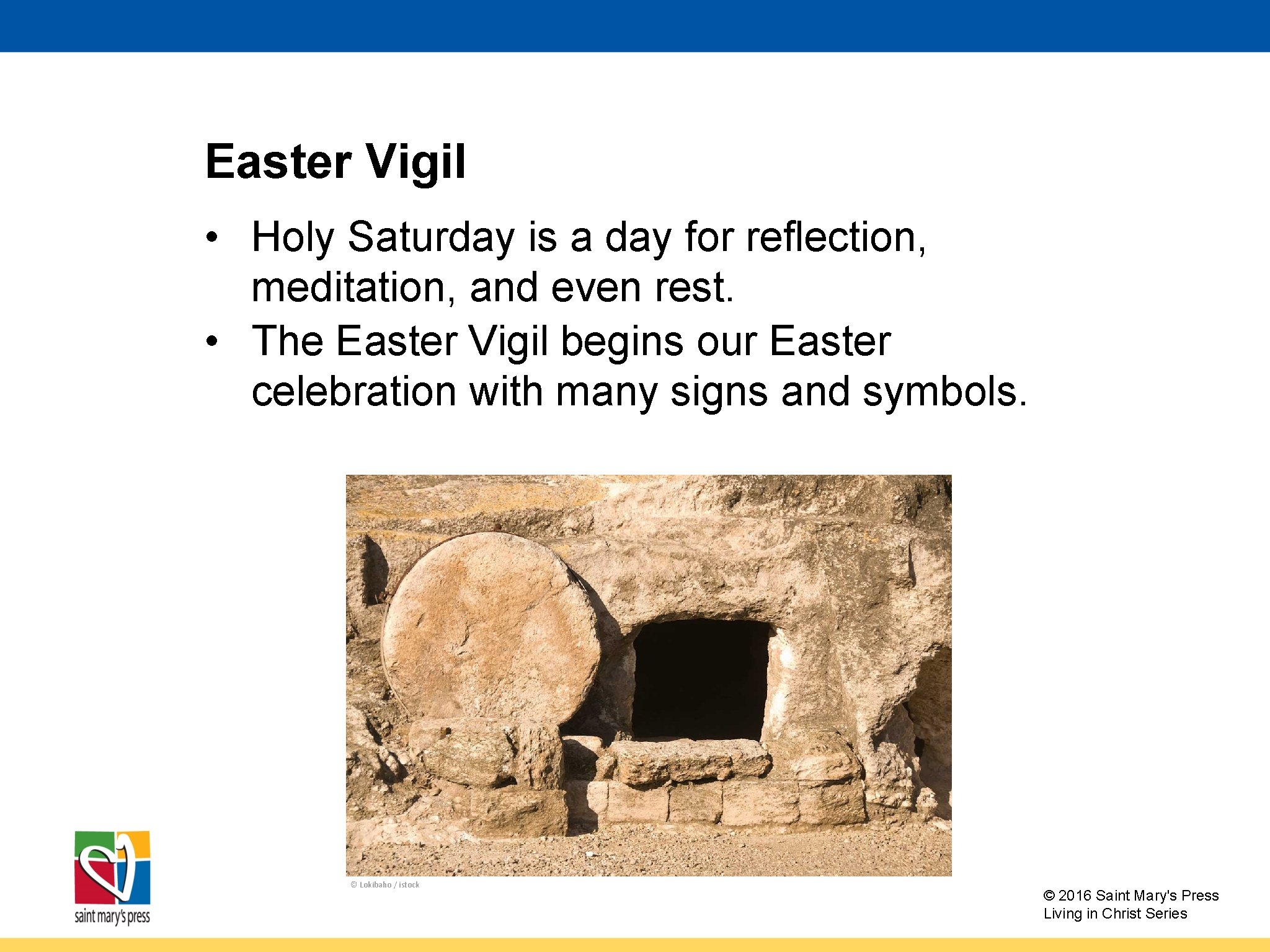 Easter Vigil • Holy Saturday is a day for reflection, meditation, and even rest.