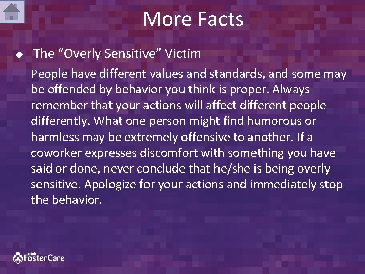 More Facts u The “Overly Sensitive” Victim People have different values and standards, and