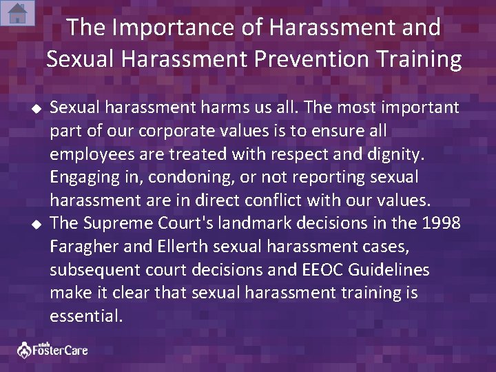 The Importance of Harassment and Sexual Harassment Prevention Training u u Sexual harassment harms