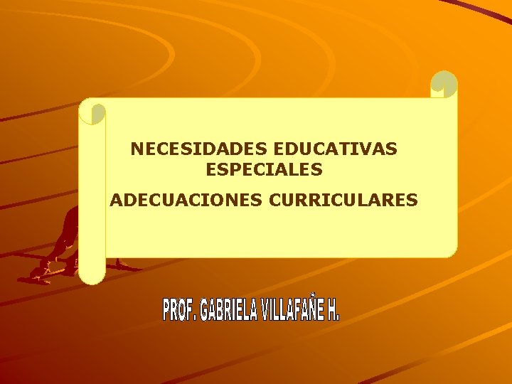 NECESIDADES EDUCATIVAS ESPECIALES ADECUACIONES CURRICULARES 