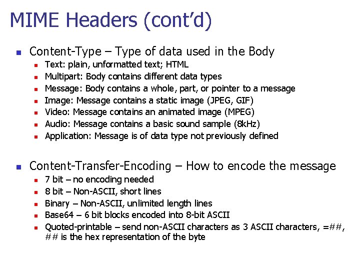 MIME Headers (cont’d) n Content-Type – Type of data used in the Body n