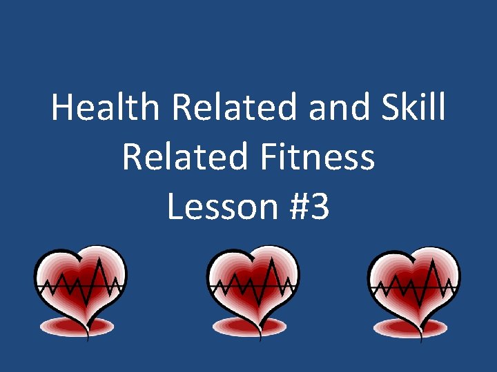 Health Related and Skill Related Fitness Lesson #3 