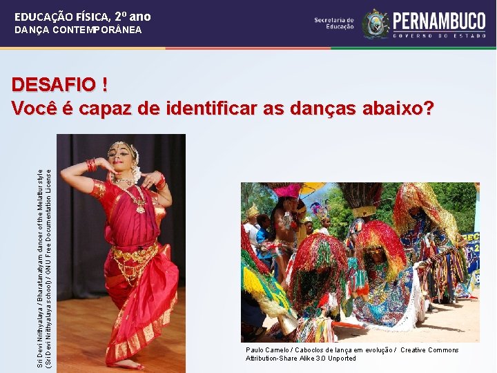 EDUCAÇÃO FÍSICA, 2º ano DANÇA CONTEMPOR NEA Sri Devi Nrithyalaya / Bharatanatyam dancer of