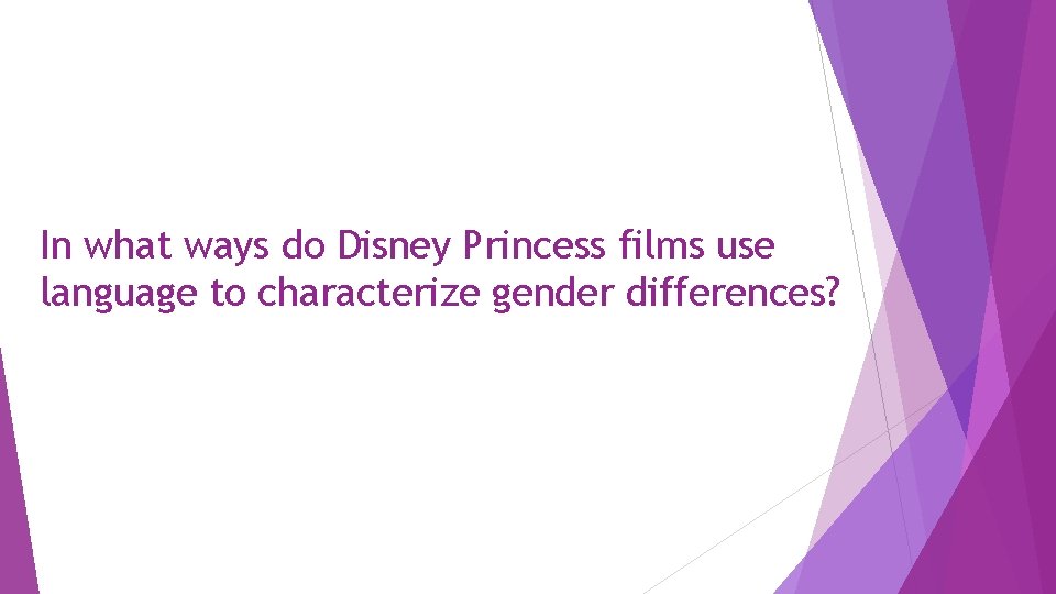In what ways do Disney Princess films use language to characterize gender differences? 
