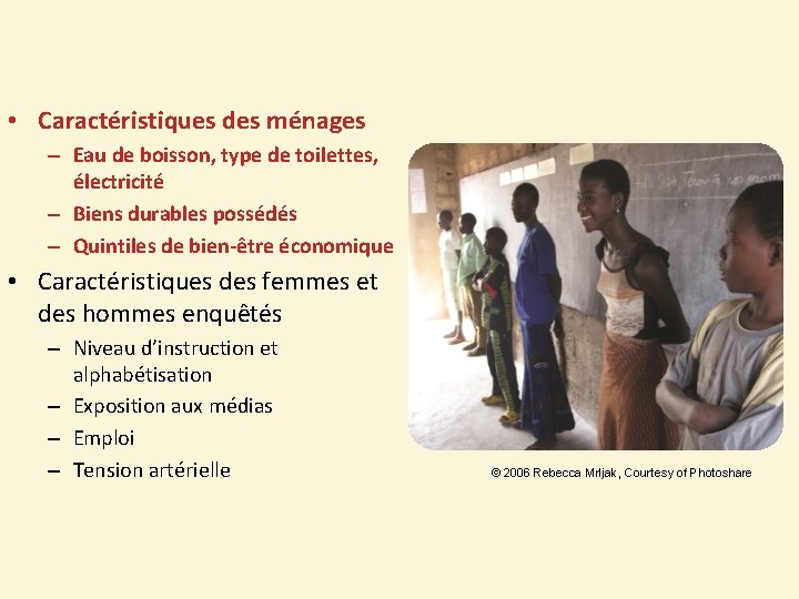  • Caractéristiques des ménages – Eau de boisson, type de toilettes, électricité –