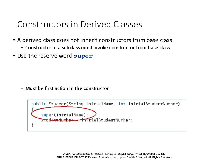 Constructors in Derived Classes • A derived class does not inherit constructors from base