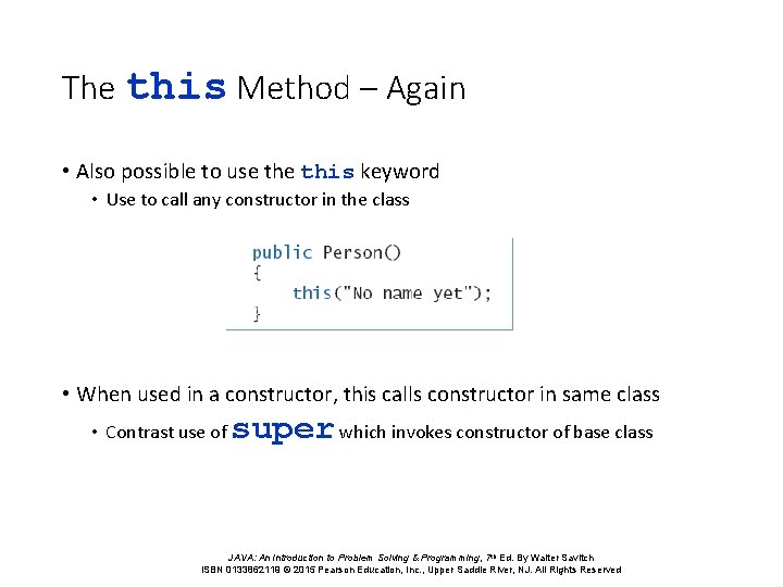 The this Method – Again • Also possible to use this keyword • Use