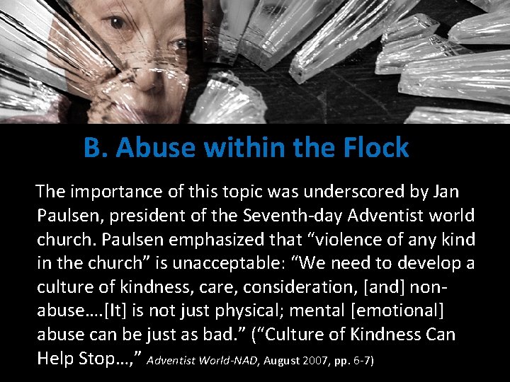 B. Abuse within the Flock The importance of this topic was underscored by Jan