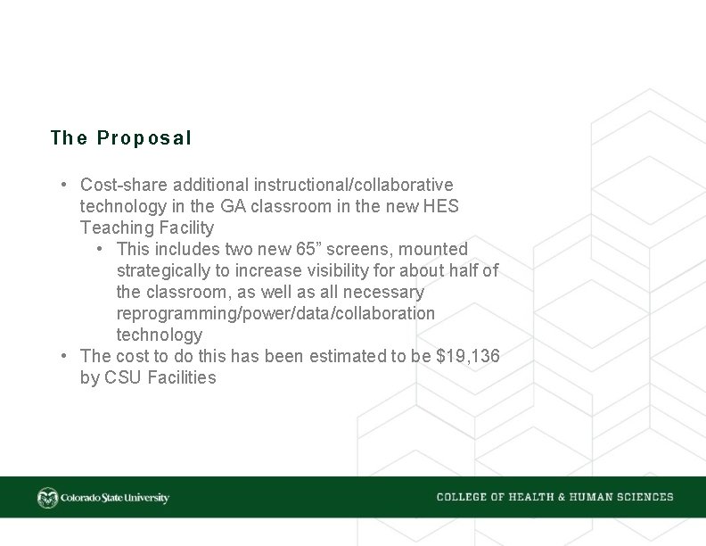 The Proposal • Cost-share additional instructional/collaborative technology in the GA classroom in the new