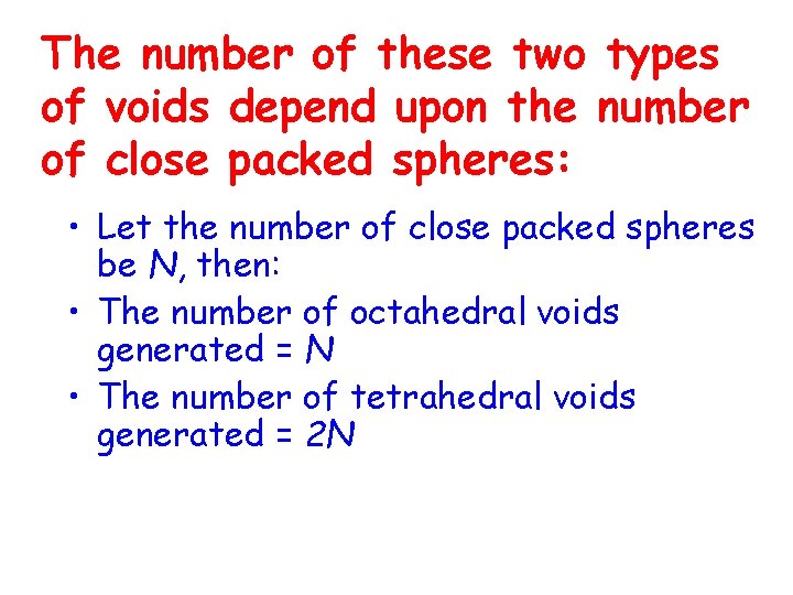 The number of these two types of voids depend upon the number of close