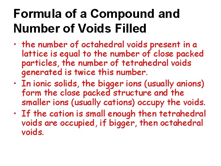 Formula of a Compound and Number of Voids Filled • the number of octahedral