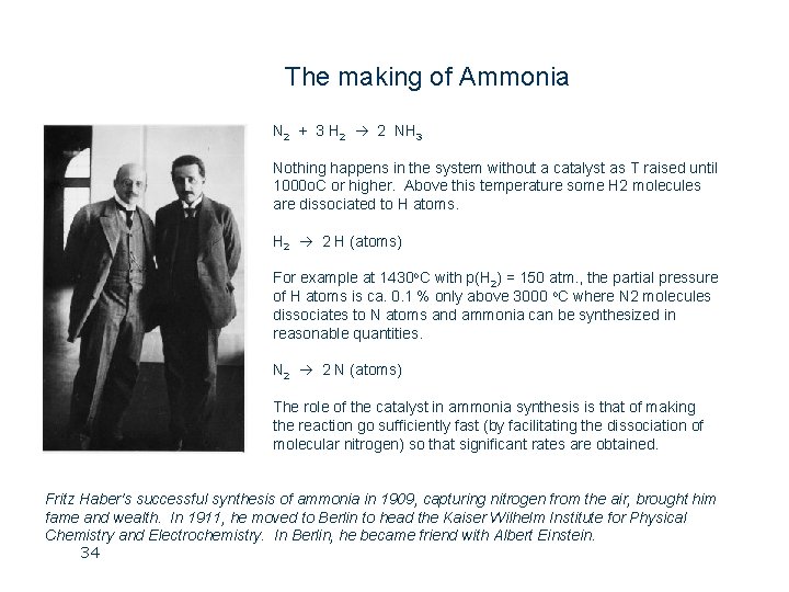 The making of Ammonia N 2 + 3 H 2 2 NH 3 Nothing