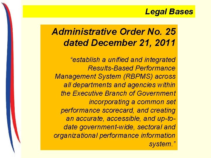 Legal Bases Administrative Order No. 25 dated December 21, 2011 “establish a unified and