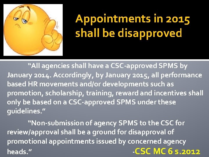 Appointments in 2015 shall be disapproved “All agencies shall have a CSC-approved SPMS by