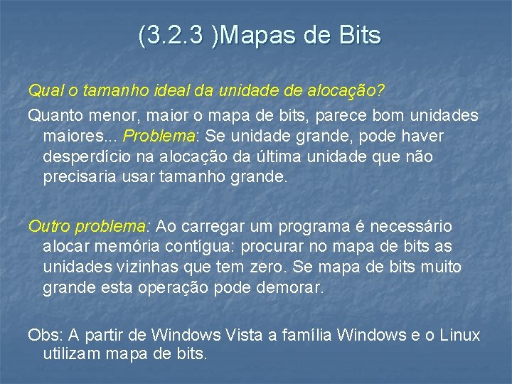 (3. 2. 3 )Mapas de Bits Qual o tamanho ideal da unidade de alocação?