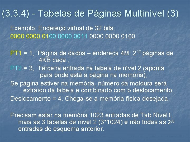 (3. 3. 4) - Tabelas de Páginas Multinível (3) Exemplo: Endereço virtual de 32