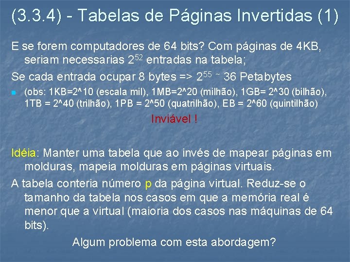 (3. 3. 4) - Tabelas de Páginas Invertidas (1) E se forem computadores de