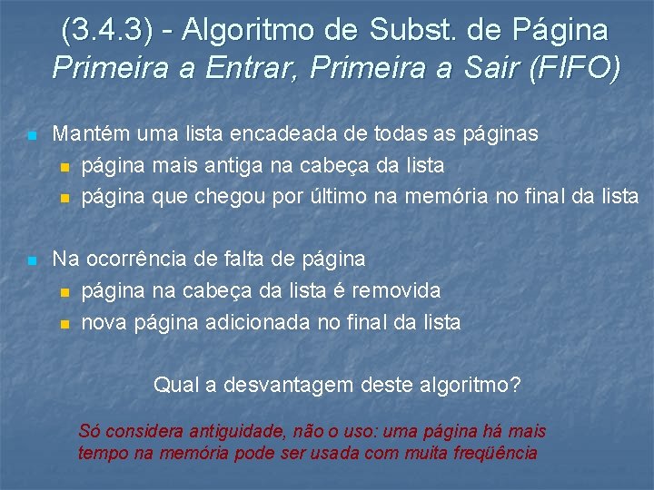 (3. 4. 3) - Algoritmo de Subst. de Página Primeira a Entrar, Primeira a