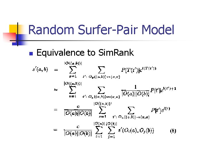 Random Surfer-Pair Model n Equivalence to Sim. Rank 
