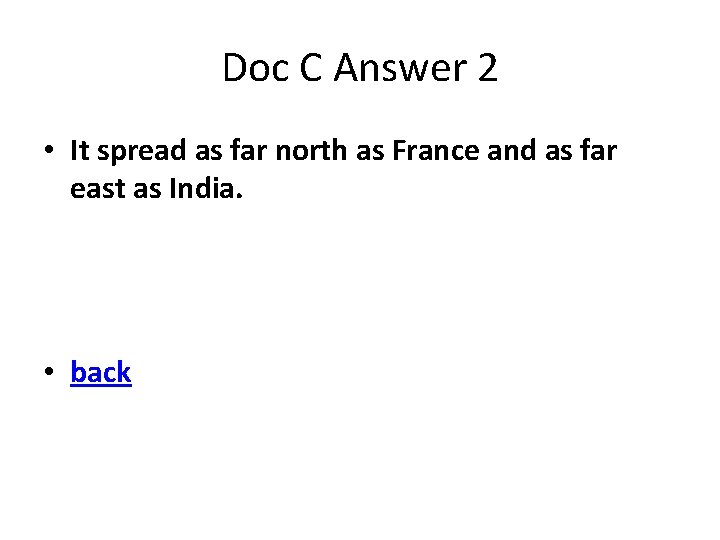 Doc C Answer 2 • It spread as far north as France and as