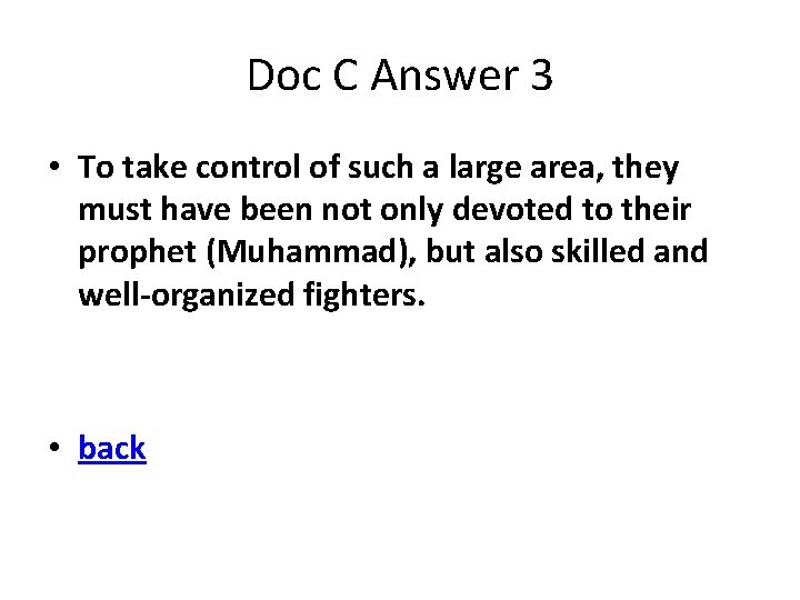 Doc C Answer 3 • To take control of such a large area, they