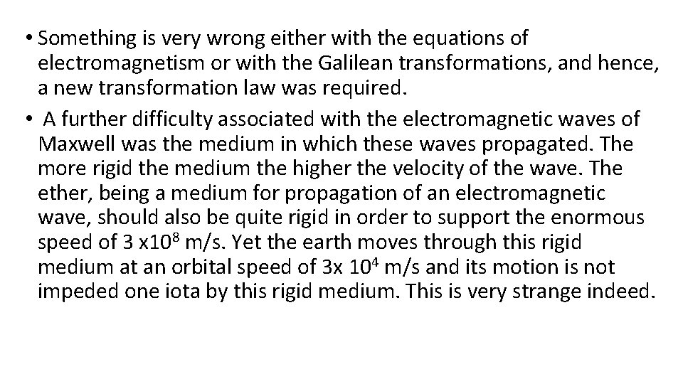  • Something is very wrong either with the equations of electromagnetism or with