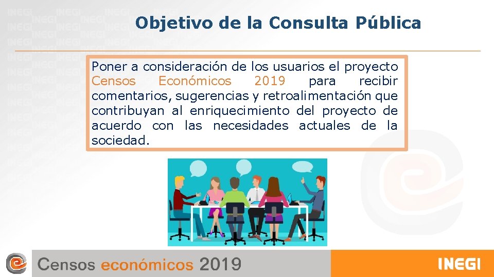 Objetivo de la Consulta Pública Poner a consideración de los usuarios el proyecto Censos Objetivo de la Consulta Pública Poner a consideración de los usuarios el proyecto Censos