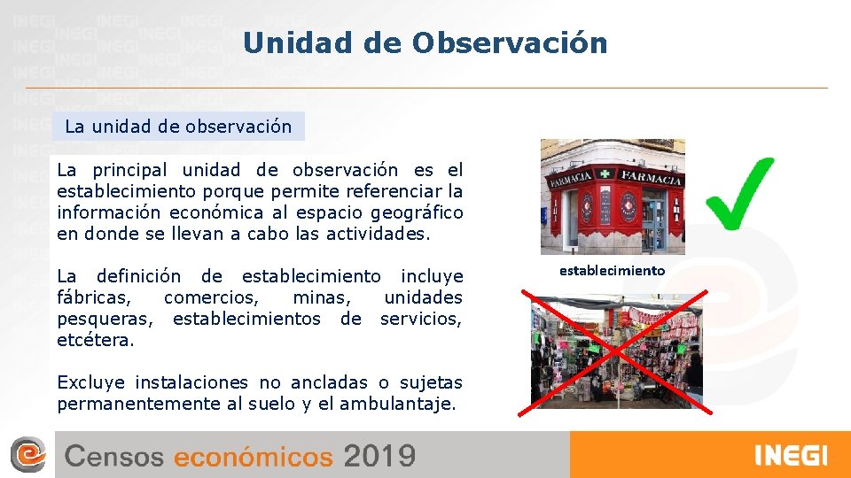 Unidad de Observación La unidad de observación La principal unidad de observación es el Unidad de Observación La unidad de observación La principal unidad de observación es el