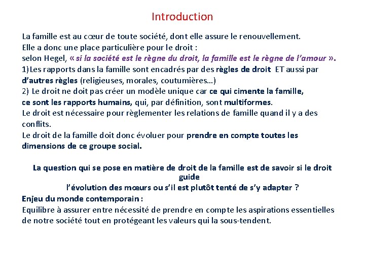 Introduction La famille est au cœur de toute société, dont elle assure le renouvellement.
