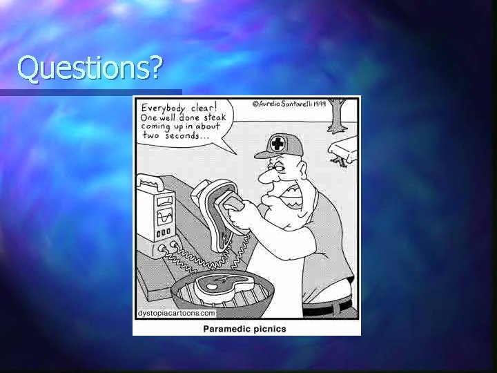 Questions? 