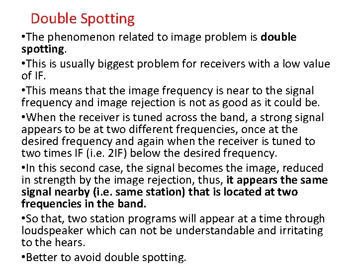 Double Spotting • The phenomenon related to image problem is double spotting. • This Double Spotting • The phenomenon related to image problem is double spotting. • This