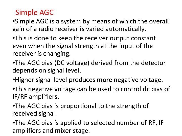 Simple AGC • Simple AGC is a system by means of which the overall