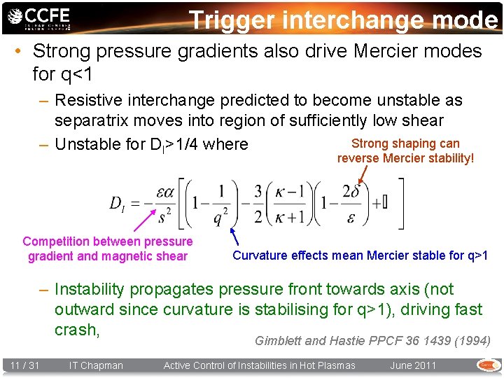 Trigger interchange mode • Strong pressure gradients also drive Mercier modes for q<1 –
