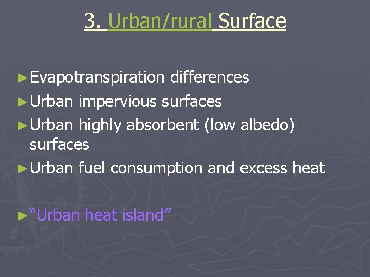 3. Urban/rural Surface ► Evapotranspiration differences ► Urban impervious surfaces ► Urban highly absorbent