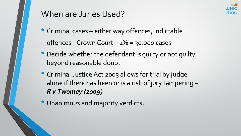 When are Juries Used? • Criminal cases – either way offences, indictable offences- Crown