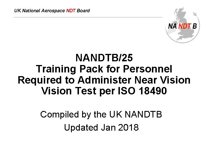 UK National Aerospace NDT Board NANDTB/25 Training Pack for Personnel Required to Administer Near