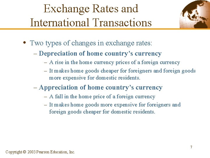 Exchange Rates and International Transactions • Two types of changes in exchange rates: –