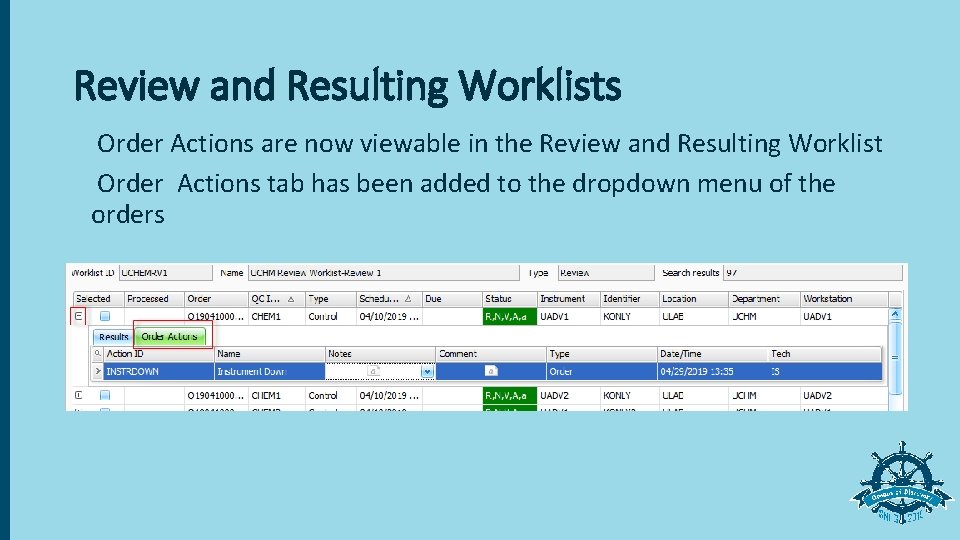 Review and Resulting Worklists Order Actions are now viewable in the Review and Resulting