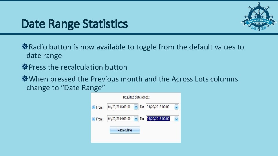 Date Range Statistics ]Radio button is now available to toggle from the default values