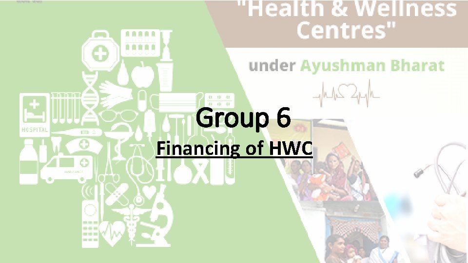 Group 6 Financing of HWC 