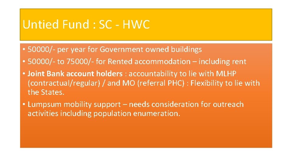 Untied Fund : SC - HWC • 50000/- per year for Government owned buildings