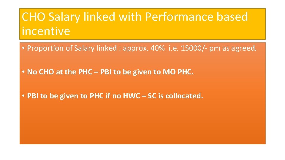 CHO Salary linked with Performance based incentive • Proportion of Salary linked : approx.