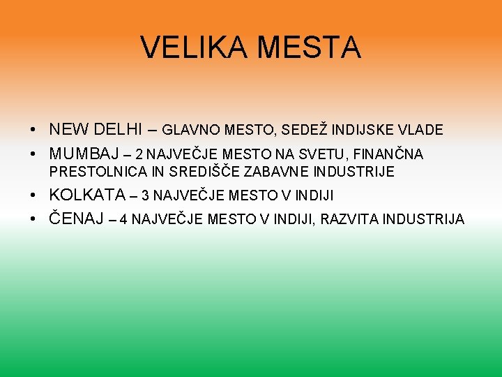 VELIKA MESTA • NEW DELHI – GLAVNO MESTO, SEDEŽ INDIJSKE VLADE • MUMBAJ –