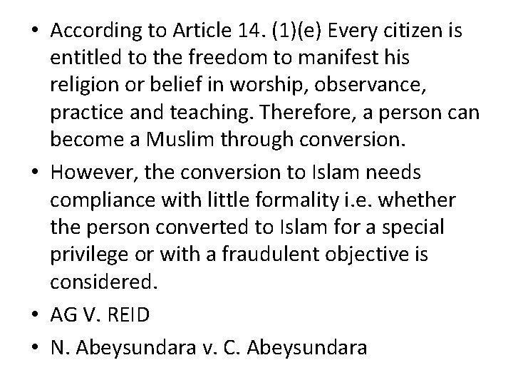  • According to Article 14. (1)(e) Every citizen is entitled to the freedom