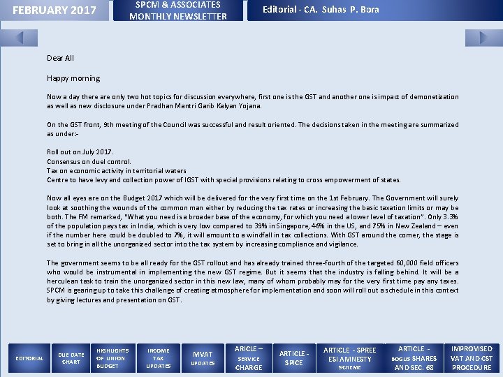 SPCM & ASSOCIATES MONTHLY NEWSLETTER FEBRUARY 2017 Editorial - CA. Suhas P. Bora Dear