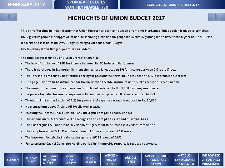 FEBRUARY 2017 SPCM & ASSOCIATES MONTHLY NEWSLETTER HIGHLIGHTS OF UNION BUDGET 2017 This is