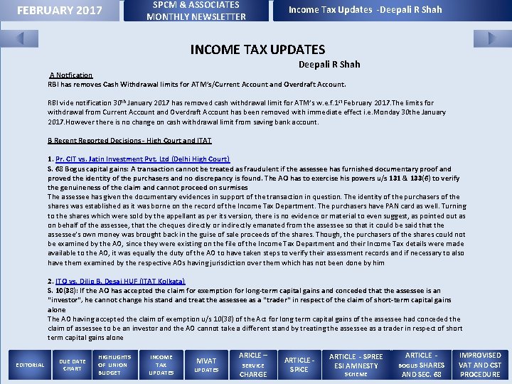 FEBRUARY 2017 SPCM & ASSOCIATES MONTHLY NEWSLETTER Income Tax Updates -Deepali R Shah INCOME