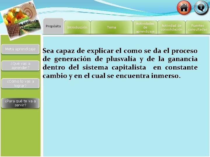 Propósito Meta aprendizaje ¿Qué vas a aprender? ¿Cómo lo vas a lograr? ¿Para qué